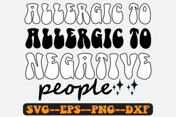 Allergic to Negative People Retro Svg