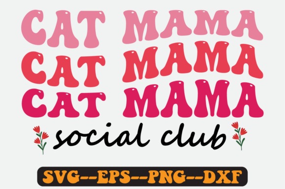 Cat Mama Social Club Quote Retro Svg