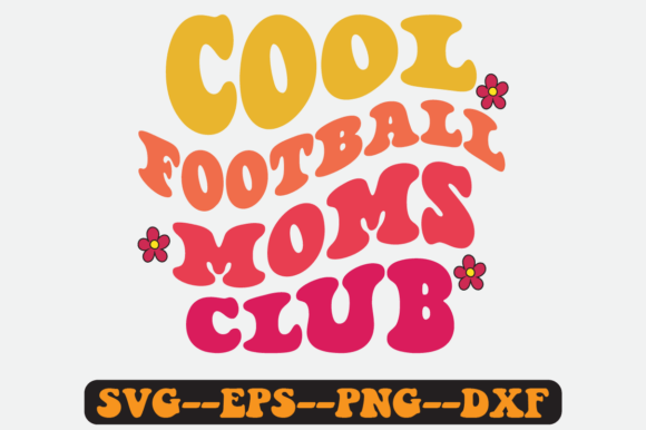 Cool Football Moms Club Quote Retro Svg