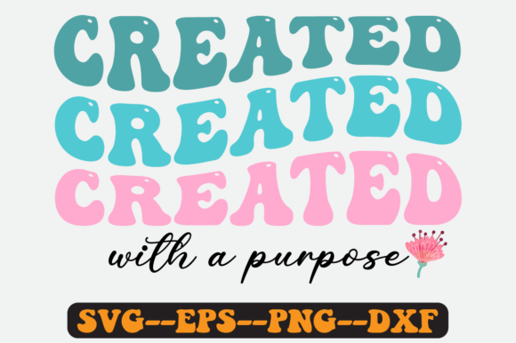 Created with a Purpose Quote Retro Svg