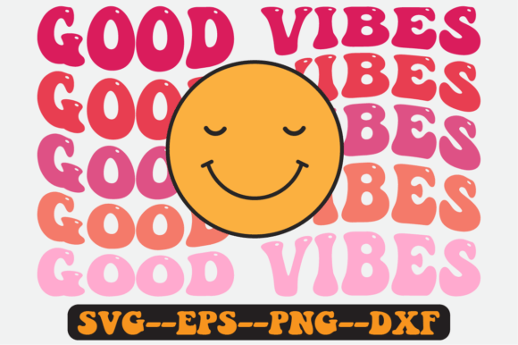 Good Vibes Quote Retro Svg Design
