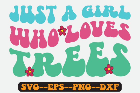 Just a Girl Who Loves Trees Retro Svg