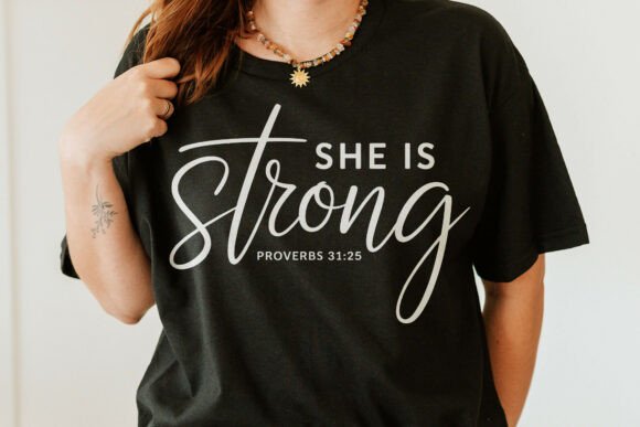 She Is Strong SVG, Proverbs 31 25