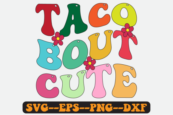 Taco Bout Cute Quote Retro Svg Design